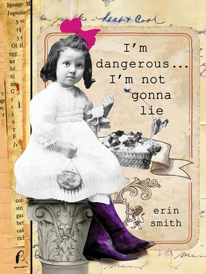 cover image of I'm Dangerous...I'm Not Gonna Lie